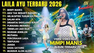 Download lagu LAILA AYU - MIMPI MANIS - AKU TAK BERARTI BAGIMU - FULL ALBUM DANGDUT KOPLO TERBARU 2026 mp3
