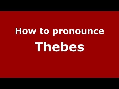 How to pronounce Thebes
