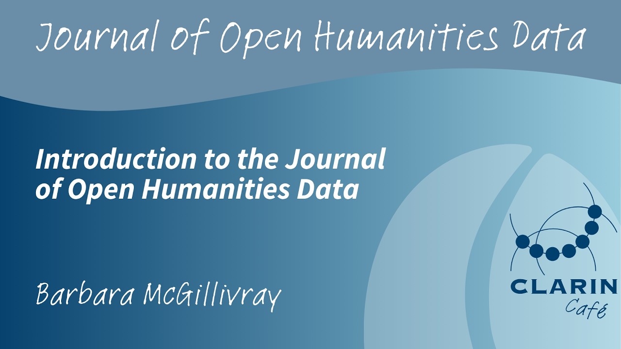 CLARIN Café JOHD - Introduction to the Journal of Open Humanities Data – Barbara McGillivray