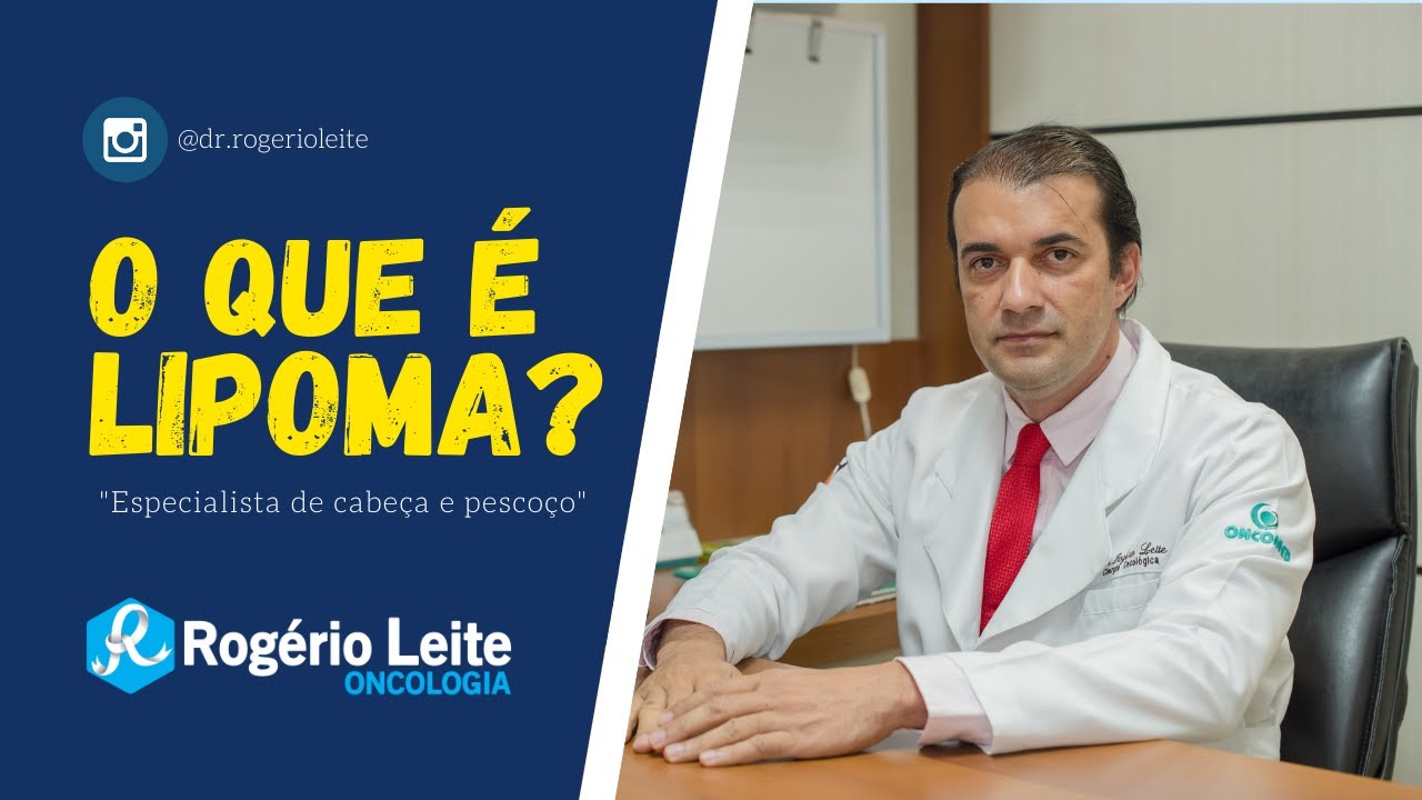 O que é lipoma e quais os cuidados devemos ter? | Dr. Rogério Leite