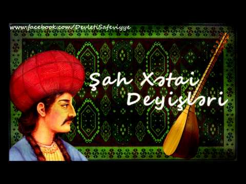 Şah İsmayıl Xətai Deyişləri - Yandım da Gəldim - Yandım da Geldim - Şah İsmail Hatayi Deyişleri