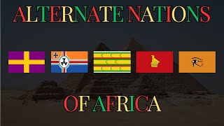 Alternate Nations Of Africa