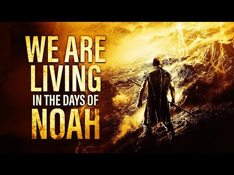 Jesus Warned Us About This - "The Days of Noah Have Come"