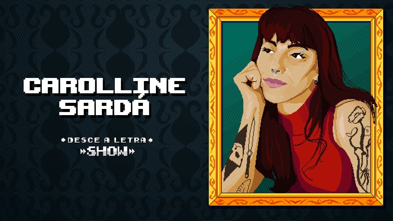 PAPO COM CAROLLINE SARDÁ  //  DL SHOW #322