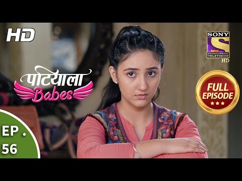 Patiala Babes - Ep 56 - Full Episode - 12th February, 2019