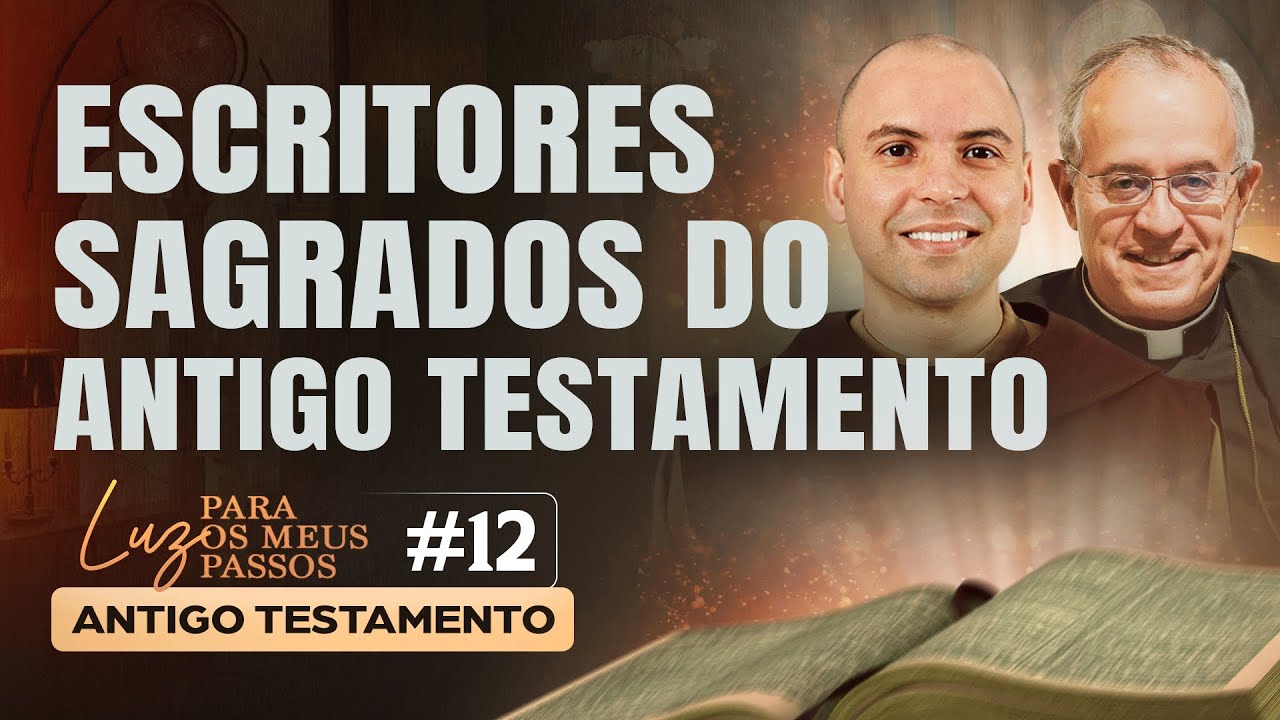 Escritores sagrados do Antigo Testamento | Luz para os meus passos | #12