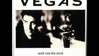 VEGAS - WALK INTO THE WIND - WISE GUY