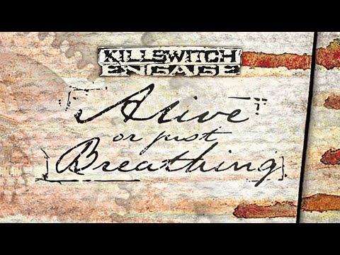 Killswitch Engage - Alive or Just Breathing (Full Album) [Official]