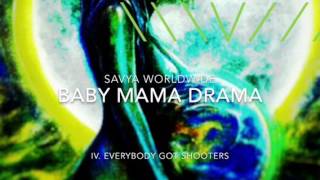 4. Everybody Got Shooters by Savya Worldwide ((prod by LBeats))