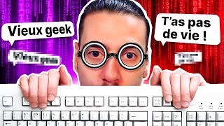 UN FR ME TRAITE DE GEEK EN DEATH COMMS