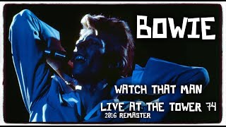 BOWIE ~ WATCH THAT MAN &#39;LIVE&#39;74&#39; ~ 2016 Remastered Version