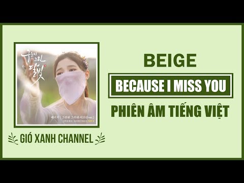 [Phiên âm tiếng Việt] Because I Miss You – Beige (Moonlight Drawn By Clouds OST)