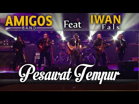 Pesawat Tempur - Amigos fet Iwan fals