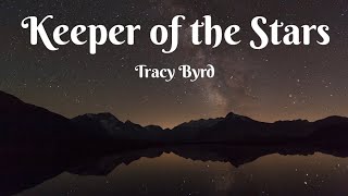 Tracy Byrd | Keeper of the Stars (Lyrics)