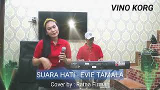 Download lagu SUARA HATI - EVIE TAMALA DANGDUT ORGEN TUNGGAL - COVER RATNA FIRMAN mp3