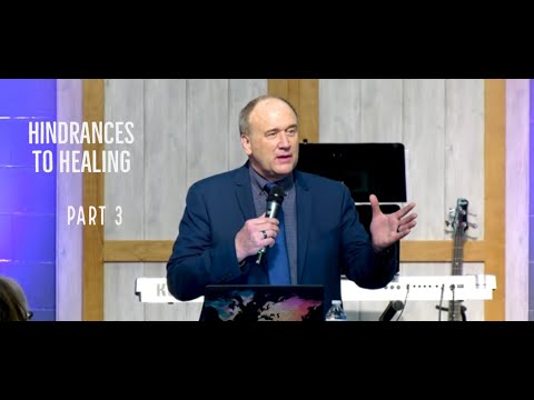 Hindrances To Healing - Kevin Zadai - Part 3