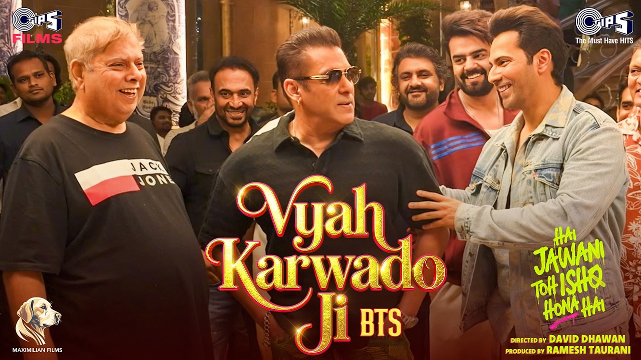 Vyah Karwado Ji - BTS | Hai Jawani Toh Ishq Hona Hai | Salman Khan | Varun Dhawan | Mrunal Thakur