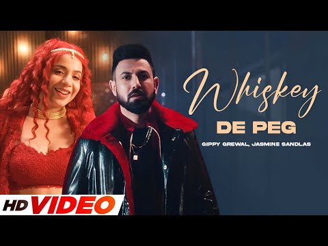 Whiskey De Peg (HD Video) | Gippy Grewal  Jasmine Sandlas | Sargun M | Roopi Gill | New Song 2025