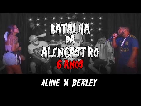 ALINE (DF) x BERLEY - SEMIFINAL - ANIVERSÁRIO 6 ANOS | BATALHA DA ALENCASTRO