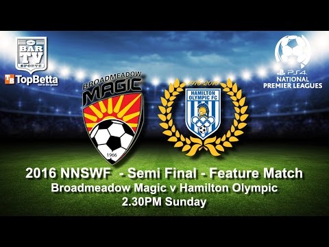 2016 NNSWF NPL - Semi Final - Broadmeadow Magic v Hamilton Olympic