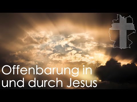Gott offenbart sich in und durch Jesus | Deutschland braucht JESUS