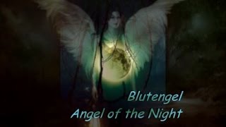 Blutengel - Angel of the Night ^^V^^ 🌙