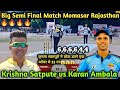 Krishna Satpute Vs Karan Ambala Big Battle 1 Over 32 Run Highlights Rajasthan