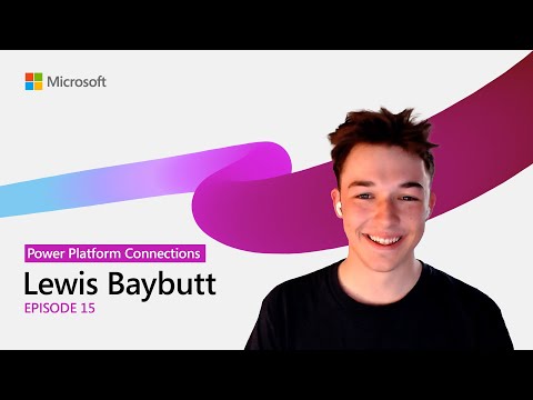 Power Platform Connections Episode 15 with Lewis Baybutt - Tech Podcast Power Platform Connections Episode 15 with Lewis Baybutt - Tech Podcast