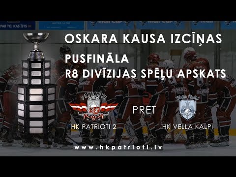 Oskara kausa izcīņas R8 divīzijas pusfināls