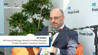 How to Underwrite a Private Credit Manager | Art Vinokur, Franklin Templeton
