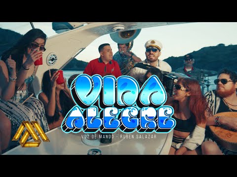 Voz de Mando, Ruben Salazar -  Vida Alegre (Video Oficial)