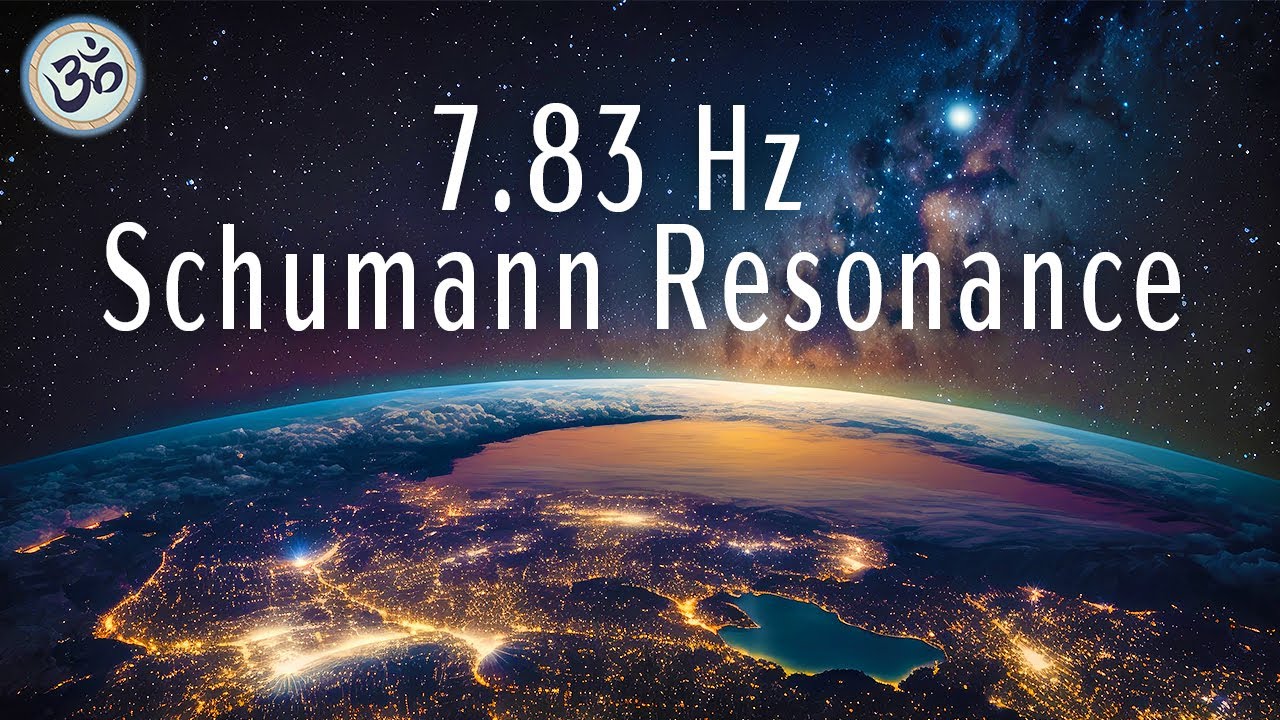 7.83 Hz  Schumann Resonance, 432 Hz Healing Frequency, Boost Positive Energy, Meditation Music