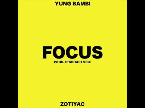 Yung Bambi - FOCUS ft ZOTiYAC [Prod. Pharaoh Vice]