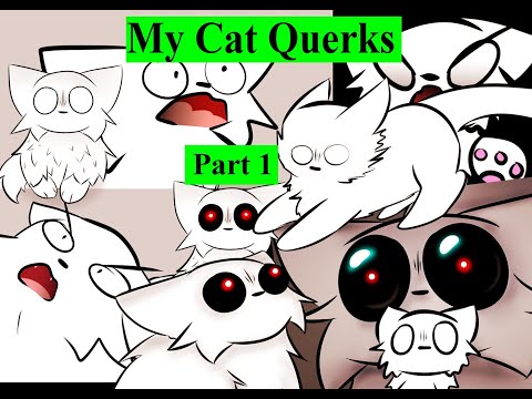 My Cat's Quirks Part1| TW Jumpscare