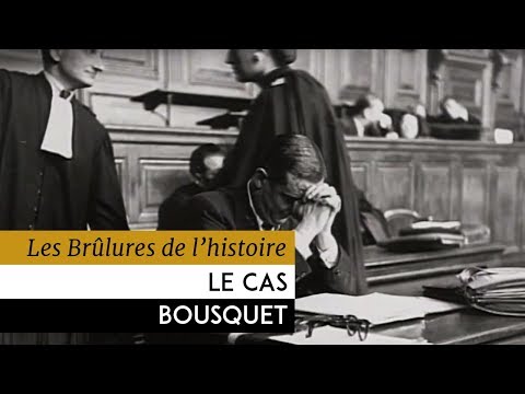 Les Brûlures de l'Histoire - Le cas Bousquet