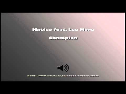 Matteo feat. Lee More - Champion