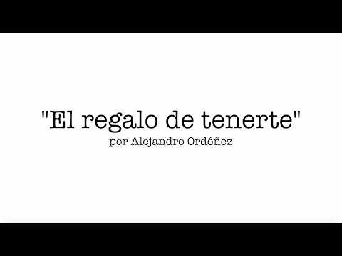 El regalo de tenerte - Alejandro Ordóñez