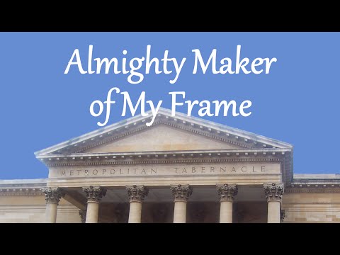 Almighty Maker of My Frame