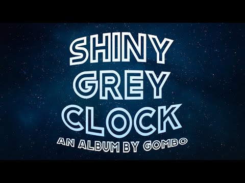 Shiny Grey Clock - Full Album