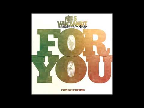 Nils Van Zandt Feat  Brooklyn Haley   For You