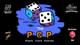 The Plastic Crack Podcast Season 4 Episode 8 - Lets refight a battle... Where do we Start?