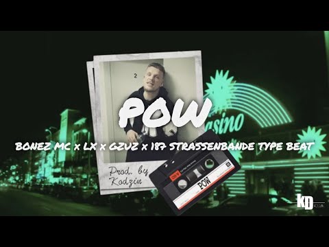 [FREE] Bonez MC x LX x Gzuz x 187 Type Beat - "POW" - Deutsch Rap x 187 Strassenbande Type Beat 2023