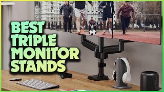 Triple the Thrill: Unveiling the Top 5 Best Triple Monitor Stands for Epic Setups!