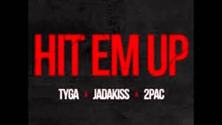 Tyga - Hit Em Up ft 2pac, Jadakiss HD Quality Lyrics In Description