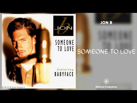 Jon B. - Someone to Love ft. Babyface (432Hz)