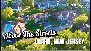 Above the Streets: Clark, NJ | Find Out Why This Real Estate Market Has Excelled