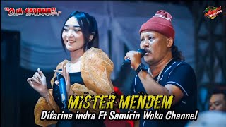Download lagu MISTER MENDEM - Difarina Indra Ft Samirin Woko Channel - Om savana live Siman Ponorogo mp3