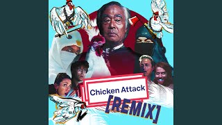 Chicken Attack REMIX (feat. Takeo Ischi)