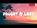 Sam Ryder - Fought & Lost (lyrics)