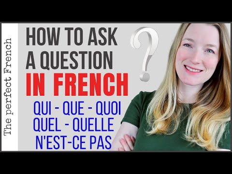 How to ask a question in French using QUI - QUE - QUOI - QUEL - QUELLE - N'EST-CE PAS | Learn French